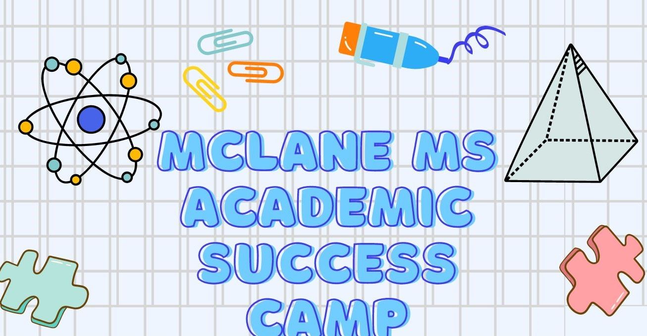  McLane MS Academic Success Camp